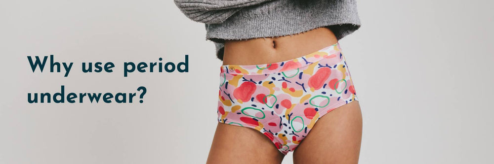 Why use period underwear?
